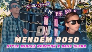 DJ MENDEM ROSO‼️ STYLE TRAP MIDDLE NEROTOK X BASS GLERR‼️CEK SOUND 
