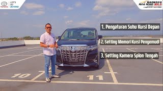 3 FITUR TOYOTA ALPHARD TIPE G : SETTING SUHU KURSI DEPAN, MEMORI KURSI, SETTING SPION TENGAH KAMERA