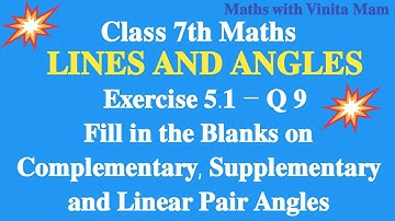 Class 7 Maths | Lines and Angles Exercise 5.1–Q9 | Fill in Blanks if Two Angles Are Complementary...