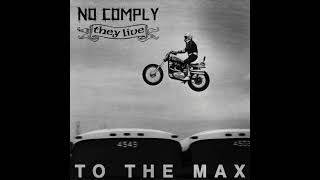 No Comply / They Live - To The Max Split 5 (Full EP)