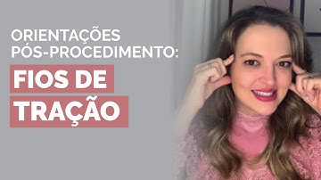 CUIDADOS NECESSÁRIOS APÓS FIO DE TRAÇÃO