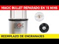Reparación Magic Bullet Acople / Engranajes ⚙️