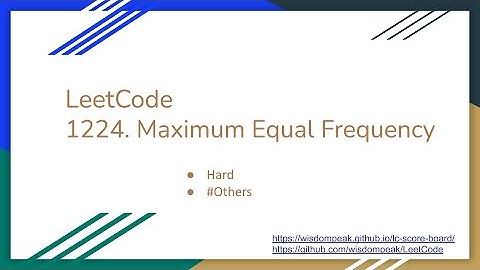 【每日一题】LeetCode 1224. Maximum Equal Frequency
