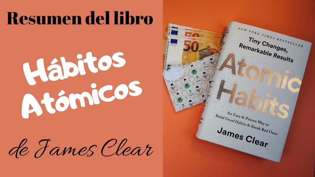 HABITOS ATOMICOS ⚛️ Resumen del libro de JAMES CLEAR 