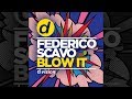 Federico Scavo - Blow It [Official]