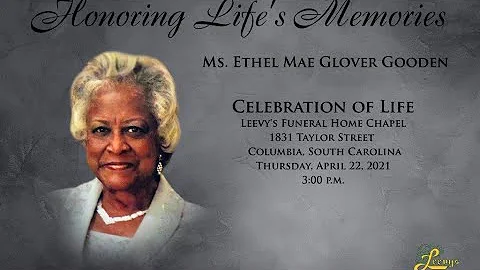 Ms. Ethel Mae Glover Gooden- April 22, 2021- Leevy...