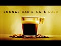 Lounge bar  caf gold 2023