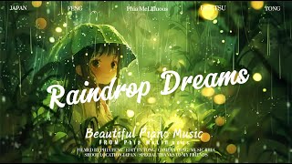 Raindrop Dreams-Relaxing Music Stress Relief Music RAIN, Sleep Music, Meditation Music sound of rain