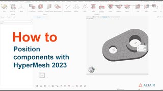 How to position components (or element or CAD) with HyperMesh 2023?