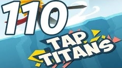 Tap Titans - Gameplay Walkthrough Part 110 - Prestige 15 (iOS, Android)