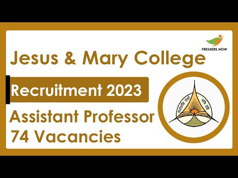 Jesus and Mary College Recruitment 2022-2023 | Assistant professor | Required Skills, How to Apply