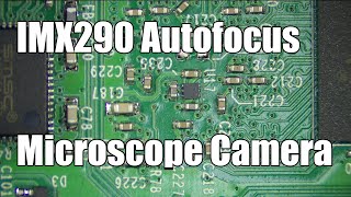 SDG #080 Sony IMX290 Autofocus Microscope Camera First Impressions