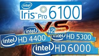 Intel Iris 6100  vs Intel HD Graphics (4200, 5300, 4400, 6000) Benchmark The next surface pro 4 GPU?