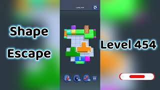 🔥 Shape Escape Level 454 Walkthrough | Can You Solve It 🧠💥