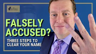 Falsely Accused? 3 Things That May Save You | Washington State