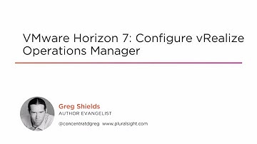 Course Preview: VMware Horizon 7: Configure vRealize Operations Manager