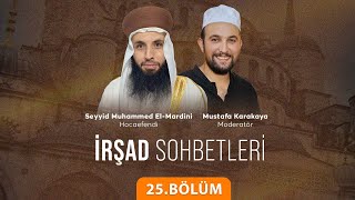 Seyyid Muhammed El-Mardini Hoca ile İrşad Sohbetleri 24. Bölüm 