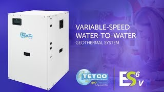 TETCO Variable-Speed Water-to-Water Geothermal Heating, Cooling, and Hot Water System