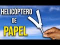 Como Hacer un Helicóptero de Papel #2 que Gira y Vuela Bien | Aviones de Papel