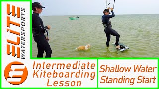 Intermediate Kiteboarding Lesson - Shallow Water Standing Starts