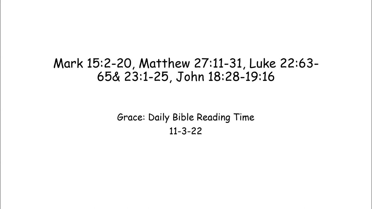 11-3-22-mark-15-2-20-matthew-27-11-31-luke-22-63-65-23-1-25-john