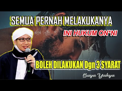 HUKUM Mengeluarkan Air Mani oleh Tangan Sendiri Ternyata Boleh Dilakukan dgn 3 Syarat, Buya Yahya