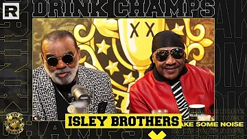 The Isley Brothers On Their Journey, Stevie Wonder, Michael Jackson, Beyoncé & More | Drink Champs