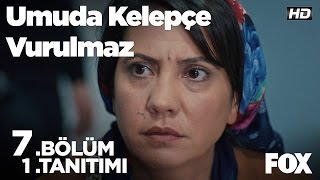 Umuda Kelepçe Vurulmaz 7.Bölüm 1. Tanıtımı