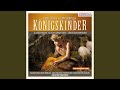 Miniature de la vidéo de la chanson Königskinder: Ii. Akt. “Torwächter, Macht Uns Auf!”