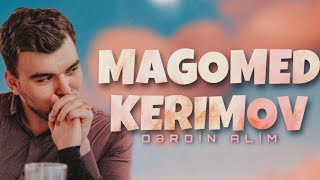 Magomed Kerimov - Derdin Alim Yep Yeni 2021