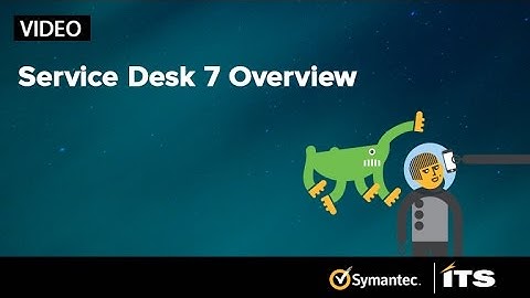 Service Desk 7 Overview with Bob Rabbitt of ITS Partners