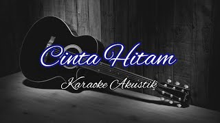 Cinta Hitam - Meggy Z Karaoke Akustik