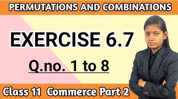 Permutation and combination class 11 exercise 6.7 commerce part 2 question 1 to 8 hsc board