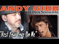 Andy Gibb, Olivia Newton-John - Rest Your Love On Me  |  REACTION