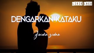 Zinidin Zidan - Dengarkan Kataku | Lirik 🎧