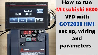 How to run Mitsubishi E800 VFD with GOT2000 HMI , set up, wiring and parameters. English