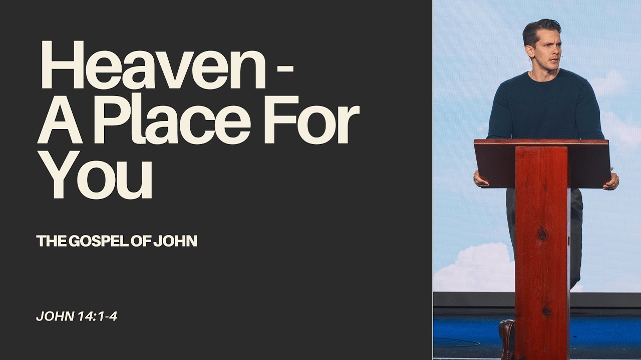 «Небеса: место для тебя» — Иоанна 14:1-4 | Джонни Ардаванис