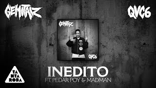 Video thumbnail of "GEMITAIZ feat PEDAR POY & MADMAN - "Inedito" (prod Mixer T) [QVC6]"