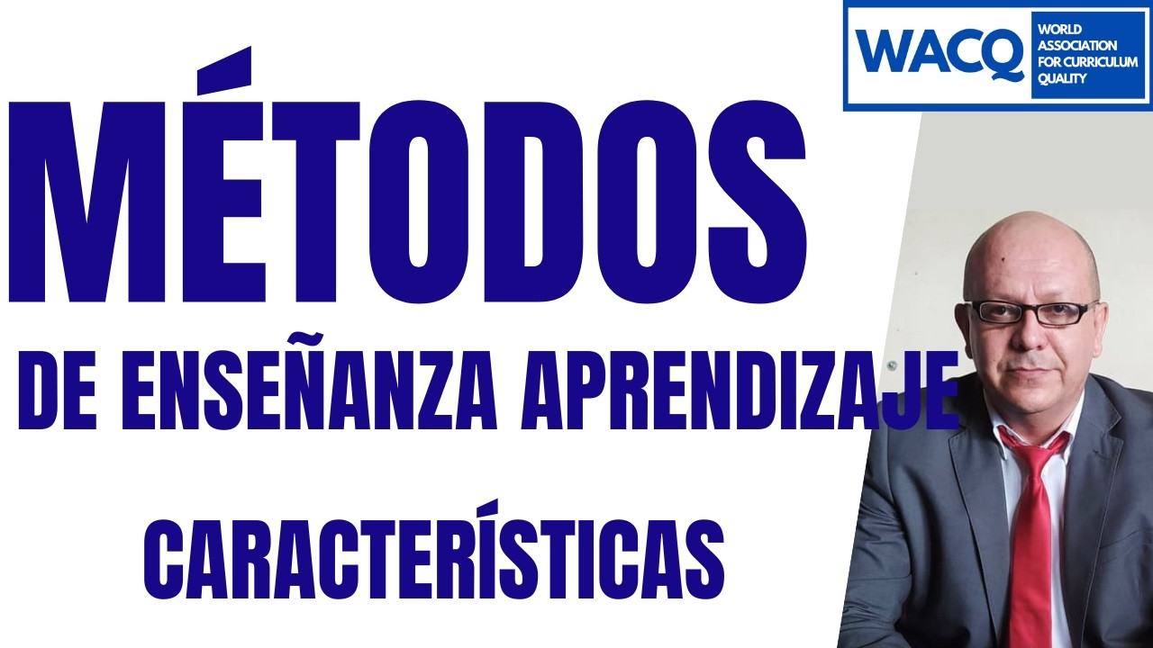 MÉTODOS DE ENSEÑANZA APRENDIZAJE: CARACTERÍSTICAS
