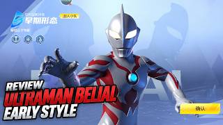 SO COOL l UNLOCK & REVIEW ULTRAMAN BELIAL EARLY STYLE - Game Ultraman ARPG