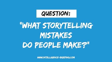 What Storytelling Mistakes Do People Make? (Guest: Scott Taylor)