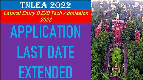 TNLEA 2022 || Lateral Entry B.E/B.Tech Admission 2022 Last Date Extended || Info Camp