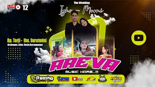 🔴📡LIVE AREVA Music // Ngunduh Mantu IGHO - MURNI // FOKUS MULTIMEDIA // REMBO AUDIO