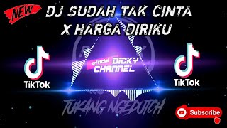 DJ SUDAH TAK CINTA X HARGA DIRIKU - TIKTOK FYP VIRAL [ JUNGLE DUTCH TERBARU 2023 ] FULL BASS BETON