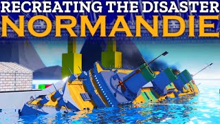 Normandie | Tiny Sailors World | Recreating The Disaster EP19