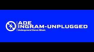 ADE INGRAM UNPLUGGED-28.0 Trance/Vocal Trance/Uplifting Trance/Classic Trance/Tech Trance/Live DJ…