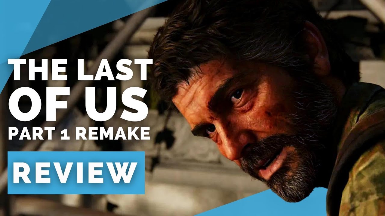 The Last of Us – Part l: remake ou remaster? Confira o review