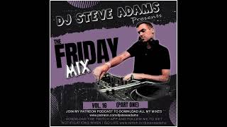 The Friday Mix Vol. 16 (Part One)