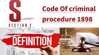 Section 2 Of CrPc 1898 /All definitions