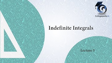 Indefinite Integrals - Lecture 5, Maths IIT JEE